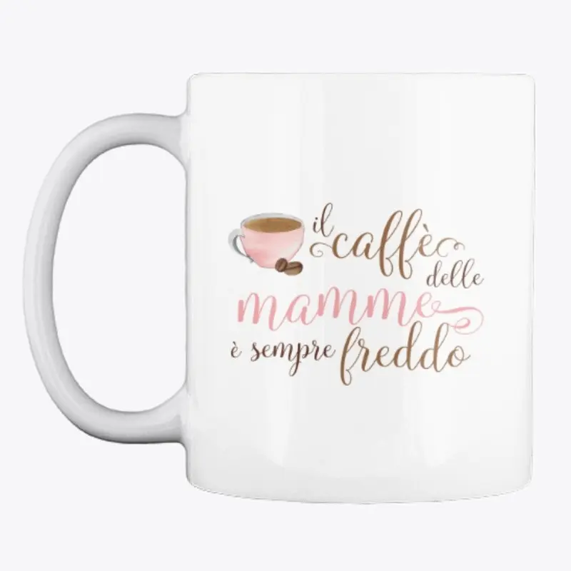 Il caffè delle mamme è sempre freddo