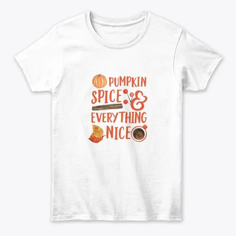 Pumpkin Spice everything nice